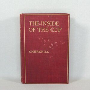 Antique Book "The Inside Of The Cup" By Winston Churchill, Macmillan Co. 1915